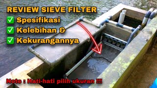 REVIEW SIEVE FILTER SYSTEM  SPESIFIKASI  KELEBIHAN DAN KEKURANGANNYA [upl. by Eetnwahs863]