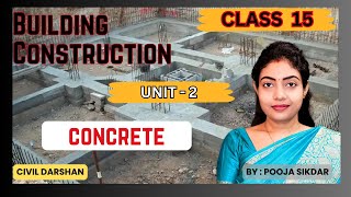 Unit 2 Building Construction  CLASS15 Concrete Aggregate Properties of concrete fresh concrete [upl. by Rockefeller]