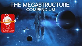 The Megastructure Compendium [upl. by Izak]