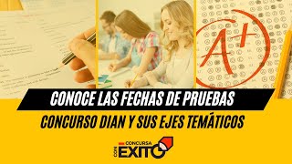 📆 Conoce las Fechas de Pruebas Concurso DIAN y Ejes Temáticos [upl. by Lothar]