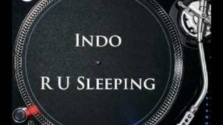 Indo  R U Sleeping [upl. by Butterfield]