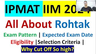 Everything About IPMAT 2024 IIM ROHTAK  Eligibility  Pattern  Important Dates  All About IPMAT [upl. by Maura]