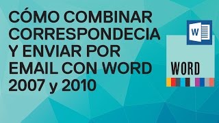 Cómo combinar correspondencia y enviar por correo electrónico con Word 2007 y 2010 [upl. by Borek]