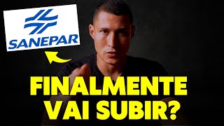 SAPR4 SAPR11 AÇÃO da SANEPAR FINALMENTE VAI SUBIR Vale a pena comprar agora [upl. by Yennep787]