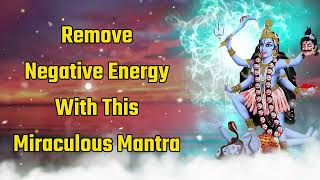 Remove Negative Energy With This Miraculous Mantra [upl. by Ssidnac]