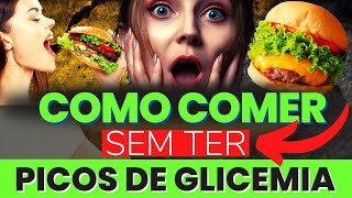 COMO SE ALIMENTAR SEM TER PICOS DE GLICEMIA [upl. by Prudhoe]