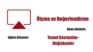 1 Eğitim Bilimleri  Ölçme ve Değerlendirme  Değişkenler [upl. by Camey]