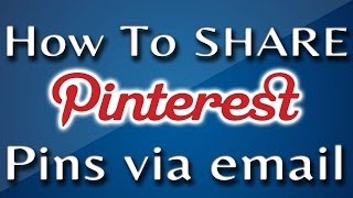 How to Share Pinterest Pins And Images Via Email [upl. by Neelrac]