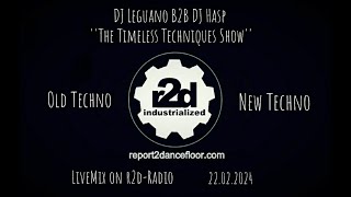 DJLeguanoampDJHasp on r2dRadio 22022024The Timeless Techniques Show Vol55 The Bass Technoiques [upl. by Skye752]