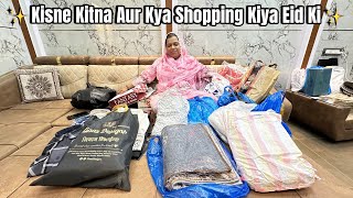 Kisne Kitna Aur Kya Shopping Kiya Eid Ki ✨  Hum Sab Ki Eid Shopping Complete Hogayi 👍 [upl. by Volkan]