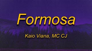 Kaio Viana  Formosa Lyrics Ft MC CJ [upl. by Cross]