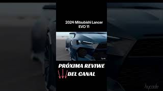 Mitsubishi Lancer Evo XI 2024 Un sueño hecho realidad o casi [upl. by Covell]