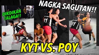 KYT VS POY  NAGKA SAGUTAN  SOBRANG TINDI NG LABAN  DIKDIKAN TALAGA  S2 vlog 452 [upl. by Aloiv]