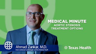 Medical Minute Aortic Stenosis Treatment Options with Dr Ahmad Zankar [upl. by Aubrey]