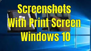 Screenshots With Print Screen Windows 10 [upl. by Macomber]