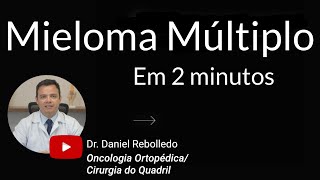 Mieloma Múltiplo Sintomas e Tratamento em 2 minutos [upl. by Meredith]