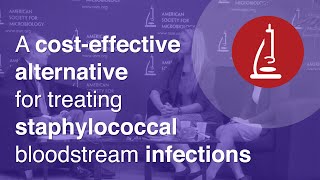 A costeffective alternative for treating staphylococcal bloodstream infections  ICAAC 2015 [upl. by Einohpets473]