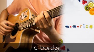 Mamerico  a border Guitar Cover [upl. by Ettenwad14]