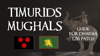 EU4 Timurids  Mughals Guide  Dharma 126 patch  Tutorial [upl. by Ylelhsa]