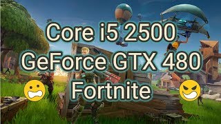 Core i5 2500  GTX 480 Fortnite 1080p Medium [upl. by Lehcor]