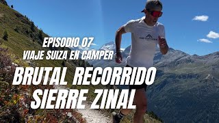 EP07 VIAJE A SUIZA en CAMPER  ESPECTACULAR RECORRIDO SIERRE ZINAL 2023  Javier Ordieres [upl. by Tuckie]