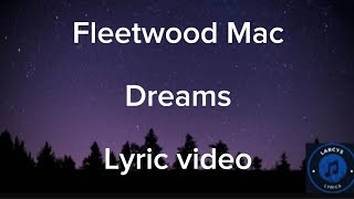 Fleetwood Mac  Dreams Lyric video [upl. by Ived41]