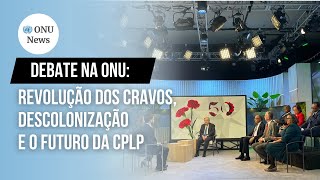 Debate na ONU Legado da Revolução dos Cravos nas nações de língua portuguesa [upl. by Huppert]