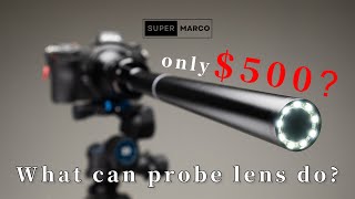 A probe lens only cost 500Is it worth the money [upl. by Alverta67]