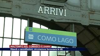 Etg  Maltempo nel Comasco ritardi e cancellazioni circolazione ferroviaria in tilt [upl. by Jesse840]