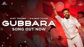 GUBBARA  Music Video  Feel The Vibes of Happiness  Amit Trivedi x Kausar Munir  Azaad Collab [upl. by Lochner356]