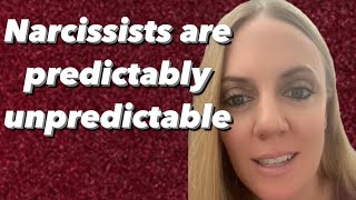 Narcissists are predictably unpredictable [upl. by Ezra]