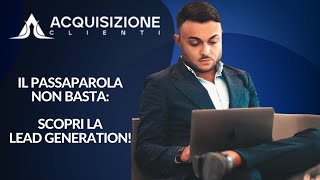 Ecco Perché Stai Perdendo Opportunità di Vendita Senza La Lead Generation  Acquisizione Clienti [upl. by Sewoll443]