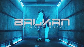 VOYAGE x NUCCI  BALKAN OFFICIAL VIDEO Prod by Popov [upl. by Ariday]