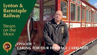 Steam on the Moor Episode 7 Caring for our Heritage Carriages [upl. by Fu817]