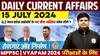 15 July 2024 Current Affairs Today  Daily Current Affairs 2024 for MPPSC MPSI amp All Govt MP Exams [upl. by Sanoj]