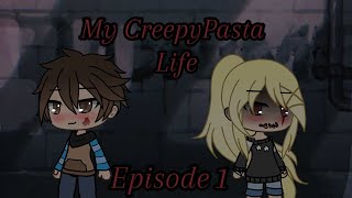 My CreepyPasta Life Episode 1 [upl. by Adlin]