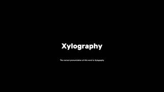 How to pronounce xylography grammar pronunciationguide [upl. by Landre]