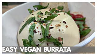 Easy Vegan Burrata dairy free buffalo cheese [upl. by Cirdnek]