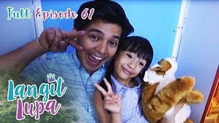 Full Episode 61  Langit Lupa [upl. by Allain]