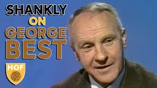 BILL SHANKLY On George Best Bill Shankly Interview  History Of Football [upl. by Niple]