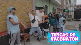 TIPICAS DE VACUNATON LAS VACUNAS SAMIR VELASQUEZ ft CHIQUIWILO [upl. by Latrina]