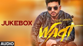 Preet Harpal Waqt Full Album Audio Songs  Jukebox  Punjabi Songs Latest [upl. by Dimond347]