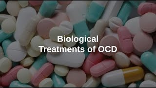 Biological Treatments of OCD [upl. by Axe549]