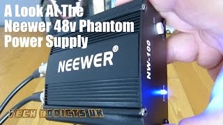 A Look At The Neewer 48v Phantom Power Supply [upl. by Ares]