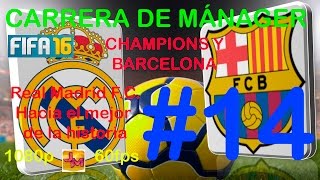 FIFA 16 MODO CARRERA MANAGER 14  CHAMPIONS Y BARCELONA VAMOS [upl. by Eddie]