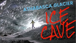 Athabasca Glacier Ice Cave Part 1 [upl. by Unders]