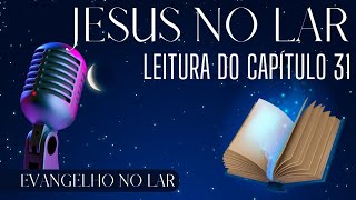 LEITURA LEGENDADA DO LIVRO quotJESUS NO LARquot CAP 31 DE CHICO XAVIER chicoxavier leitura jesusnolar [upl. by Ajile704]