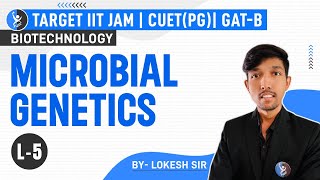 Microbial Genetics  Biotechnology  IIT JAM Biotechnology  CUET PG  GATB  L5  IFAS [upl. by Einneb]