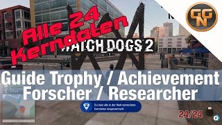 Watch Dogs 2 Guide Alle Kerndaten Forscher  Forscher Trophy Achievement Erfolg [upl. by Anoval]