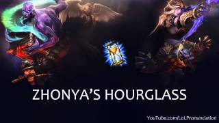 LoL Pronunciation  Zhonyas Hourglass [upl. by Dahaf]